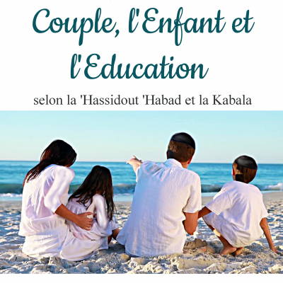 Comprendre l’enfant, le couple et l'éducation